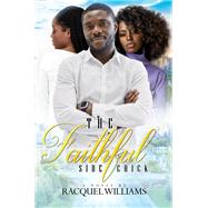 The Faithful Side Chick by Williams, Racquel, 9781645564782