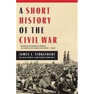 A Short History of the Civil War by Stokesbury, James L., 9780062064783