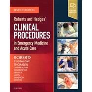 Roberts and Hedges' Clinical Procedures in Emergency Medicine and Acute Care by Roberts, James R., M.D., 9780323354783