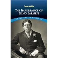 The Importance of Being Earnest by Wilde, Oscar, 9780486264783