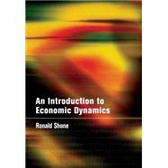 An Introduction to Economic Dynamics by Ronald Shone, 9780521804783