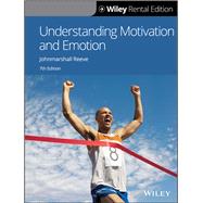 Understanding Motivation and Emotion, 7th Edition [Rental Edition] by Reeve, Johnmarshall, 9781119624783