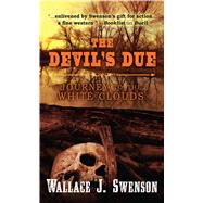 The Devil's Due by Swenson, Wallace J., 9781432844783