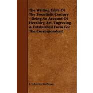 The Writing Table of the Twentieth Century by Mathews, F. Schuyler, 9781444654783
