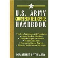 U S ARMY COUNTERINTELL HDBK PA by Department of the Army, 9781620874783