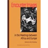 Encounter Images in the Meetings Between Africa and Europe by Palmberg, Mai, 9789171064783