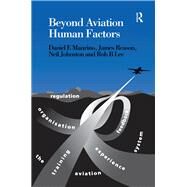 Beyond Aviation Human Factors: Safety in High Technology Systems by Maurino,Daniel E., 9781138424784