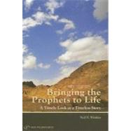 Bringing the Prophets to Life: A Timely Look at a Timeless Story by Winkler, Neil N., 9789652294784