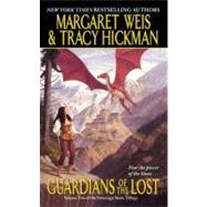 Guardians of the Lost by Weis, Margaret; Hickman, Tracy, 9780061744785