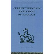 Current Trends in Analytical Psychology: Proceedings of the first international congress for analytical psychology by Adler,Gerhard;Adler,Gerhard, 9780415264785