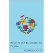 Realism and International Politics by Waltz; Kenneth N., 9780415954785