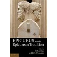 Epicurus and the Epicurean Tradition by Edited by Jeffrey Fish , Kirk R. Sanders, 9780521194785