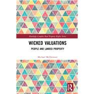 Wicked Valuations: People and Landed Property by McDermott; Michael, 9781138584785