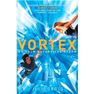 Vortex A Tempest Novel by Cross, Julie, 9781250044785