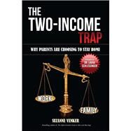 The Two-income Trap by Venker, Suzanne, 9781682614785