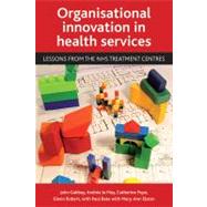 Organisational Innovation in Health Services by Gabbay, John; Le May, Andree; Pope, Catherine; Robert, Glenn; Bate, Paul (CON), 9781847424785