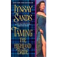 Taming Highland Bride by Sands Lynsay, 9780061344787