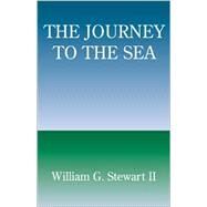 The Journey to the Sea by STEWART II WILLIAM  G, 9780738844787
