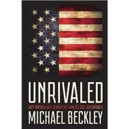 Unrivaled by Beckley, Michael, 9781501724787