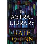 The Astral Library by Kate Quinn, 9780063244788