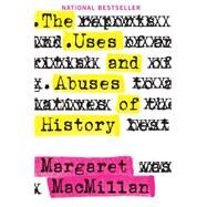 The Uses and Abuses of History,MacMillan, Margaret,9780143054788