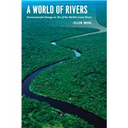 A World of Rivers by Wohl, Ellen, 9780226904788