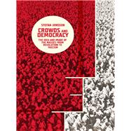 Crowds and Democracy by Jonsson, Stefan, 9780231164788