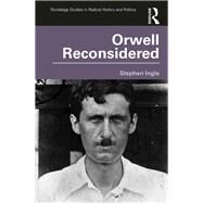 Orwell Reconsidered by Ingle, Stephen, 9780367344788