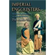 Imperial Encounters by Van Der Veer, Peter, 9780691074788