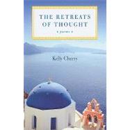 The Retreats of Thought by Cherry, Kelly, 9780807134788