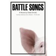 Battle Songs by Drndic, Daa; Hawkesworth, Celia, 9780811234788