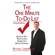 The One Minute To-Do List Quickly Get Your Chaos Completely Under Control by Linenberger, Michael, 9780983364788