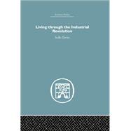 Living Through the Industrial Revolution by Davies,Stella, 9781138864788