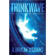 Thinkwave by Williams, R. Duncan, 9781500724788