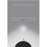 Heaven on Earth by Muravchik, Joshua, 9781893554788