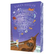 The Wondrous Tale of Lavender Wolfe by Foxlee, Karen; Heiduczek, Martina, 9798347114788