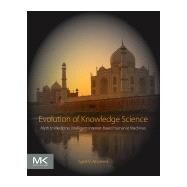Evolution of Knowledge Science by Ahamed, Syed V., 9780128054789