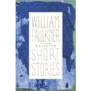 Selected Short Stories by FAULKNER, WILLIAM, 9780679424789