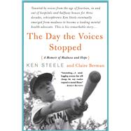 The Day The Voices Stopped by Ken Steele; Claire Berman, 9780786724789