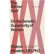 The Better Half by Moalem, Sharon, Ph.d., 9781250174789