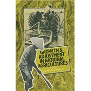 Growth and Adjustment in National Agricultures by O'hagan, James P., 9781349034789