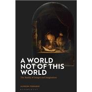A World Not of this World by Alfredo Ferrarin, 9781350544789