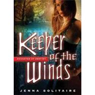 Keeper of the Winds by Solitaire, Jenna, 9781429914789
