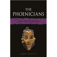 The Phoenicians: Lost Civilizations by Vadim S. Jigoulov, 9781789144789