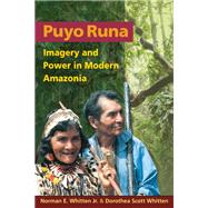 Puyo Runa by Whitten, Norman E., Jr.; Whitten, Dorothea Scott, 9780252074790