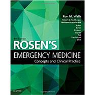 Rosen's Emergency Medicine by Walls, Ron M., M.D.; Hockberger, Robert S., M.D.; Gausche-Hill, Marianne, M.D.; Bakes, Katherine, M.D., 9780323354790