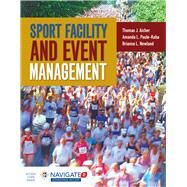 Sport Facility and Event Management by Aicher, Thomas J.; Newland, Brianna L.; Paule-Koba, Amanda L., 9781284034790