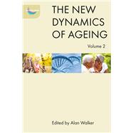 The New Dynamics of Ageing by Walker, Alan, 9781447314790