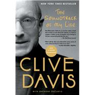 The Soundtrack of My Life by Davis, Clive; DeCurtis, Anthony, 9781476714790