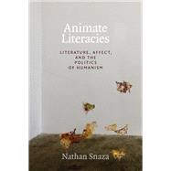 Animate Literacies by Snaza, Nathan, 9781478004790
